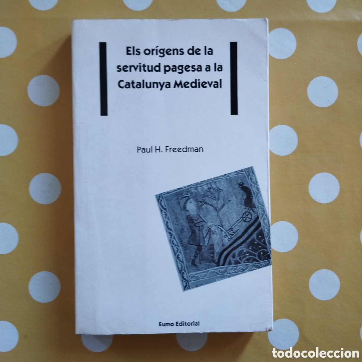 Libros de segunda mano: ELS ORIGENS DE LA SERVITUD PAGESA A LA CATALUNYA MEDIEVAL PAUL H. FREEDMAN EUMO EDITORIAL 1993