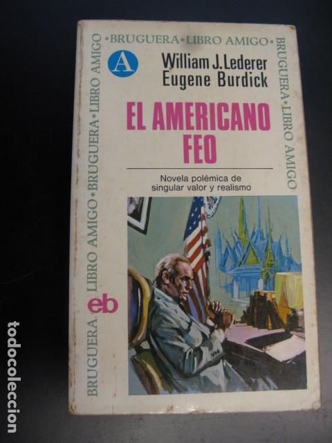 Libros de segunda mano: El americano feo - LEDERER, William y BURDICK, Eugene: - Foto 1
