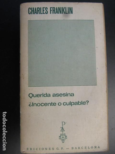 Libros de segunda mano: QUERIDA ASESINA - &iquest;INOCENTE O CULPABLE? / Franklin,Charles - Foto 1