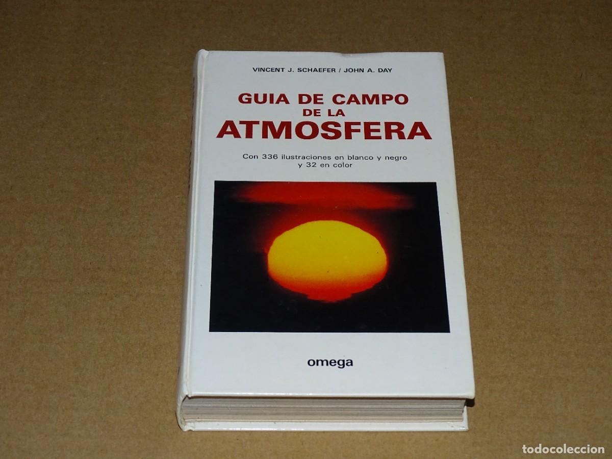Libros de segunda mano: Gu&iacute;a de campo de la atm&oacute;sfera. Vincent J. Schaefer. John A. Day - Foto 1