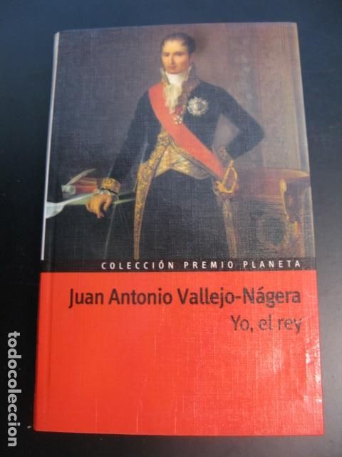 Libros de segunda mano: YO, EL REY - JUAN ANTONIO VALLEJO-NAJERA - Foto 1