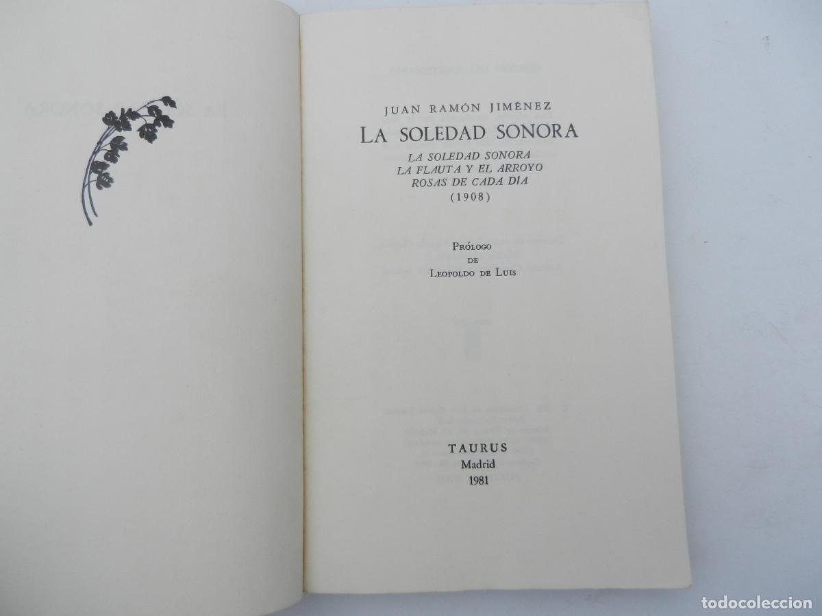 Libros de segunda mano: LA SOLEDAD SONORA - JUAN RAMON JIMENEZ - EDICION CENTENARIO - TAURUS 1982- LIMITADA A 280 EJEMPLARES - Foto 2