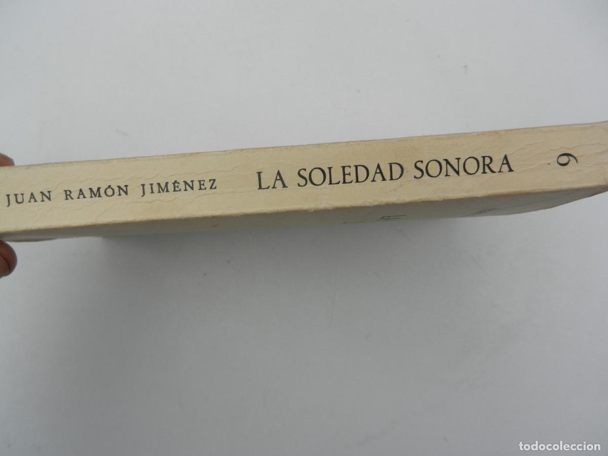 Libros de segunda mano: LA SOLEDAD SONORA - JUAN RAMON JIMENEZ - EDICION CENTENARIO - TAURUS 1982- LIMITADA A 280 EJEMPLARES - Foto 6