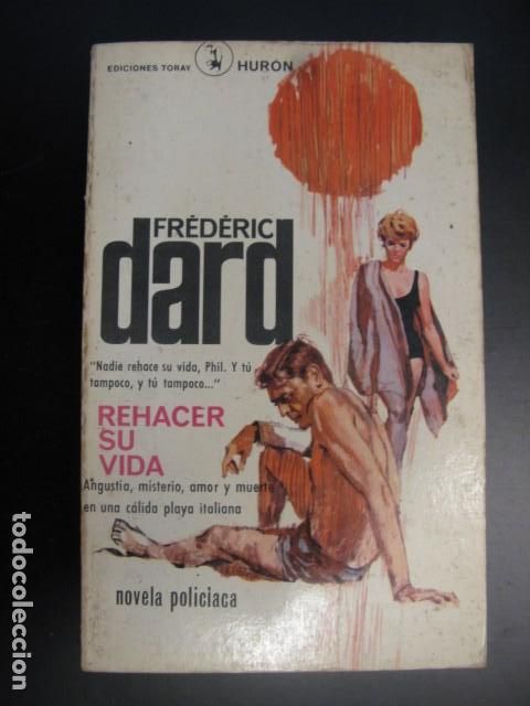 Libros de segunda mano: REHACER SU VIDA. FREDERIC DARD - Foto 1