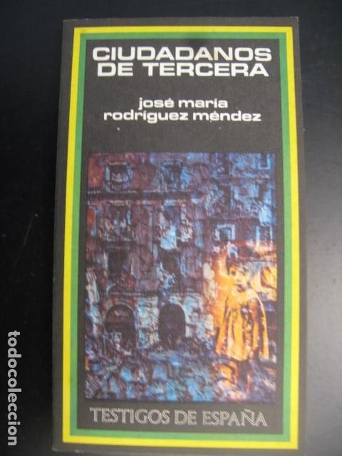 Libros de segunda mano: Ciudadanos de tercera.- Rodr&iacute;guez M&eacute;ndez, Jos&eacute; Luis - Foto 1