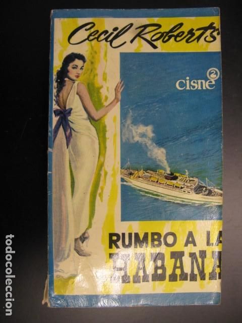 Libros de segunda mano: RUMBO A LA HABANA - CECIL ROBERTS - Foto 1