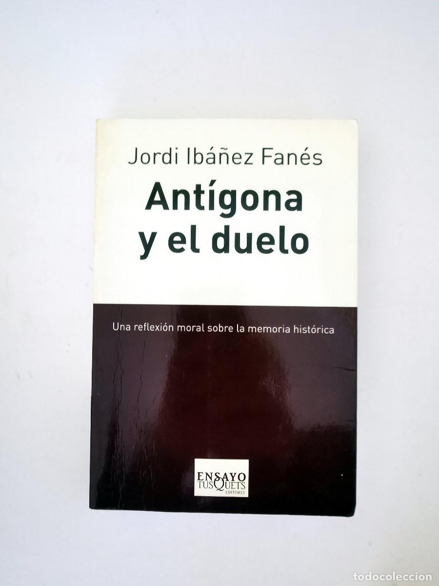 Gebrauchte B&uuml;cher: Ant&iacute;gona y el duelo. Jordi Ib&aacute;&ntilde;ez Fan&eacute;s