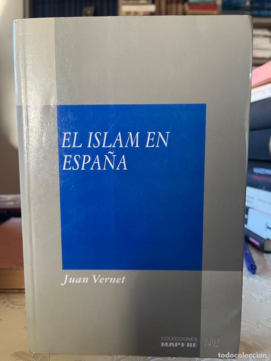 Libros de segunda mano: Vernet, Juan.- El Islam en Espa&ntilde;a - Foto 1