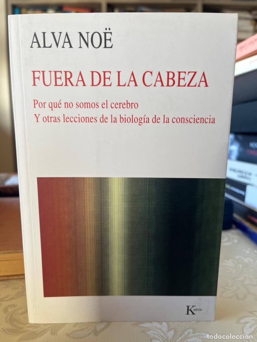 Libros de segunda mano: Noe, Alva.- Fuera de la cabeza. - Foto 1