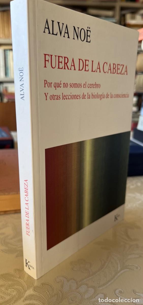 Libros de segunda mano: Noe, Alva.- Fuera de la cabeza. - Foto 2
