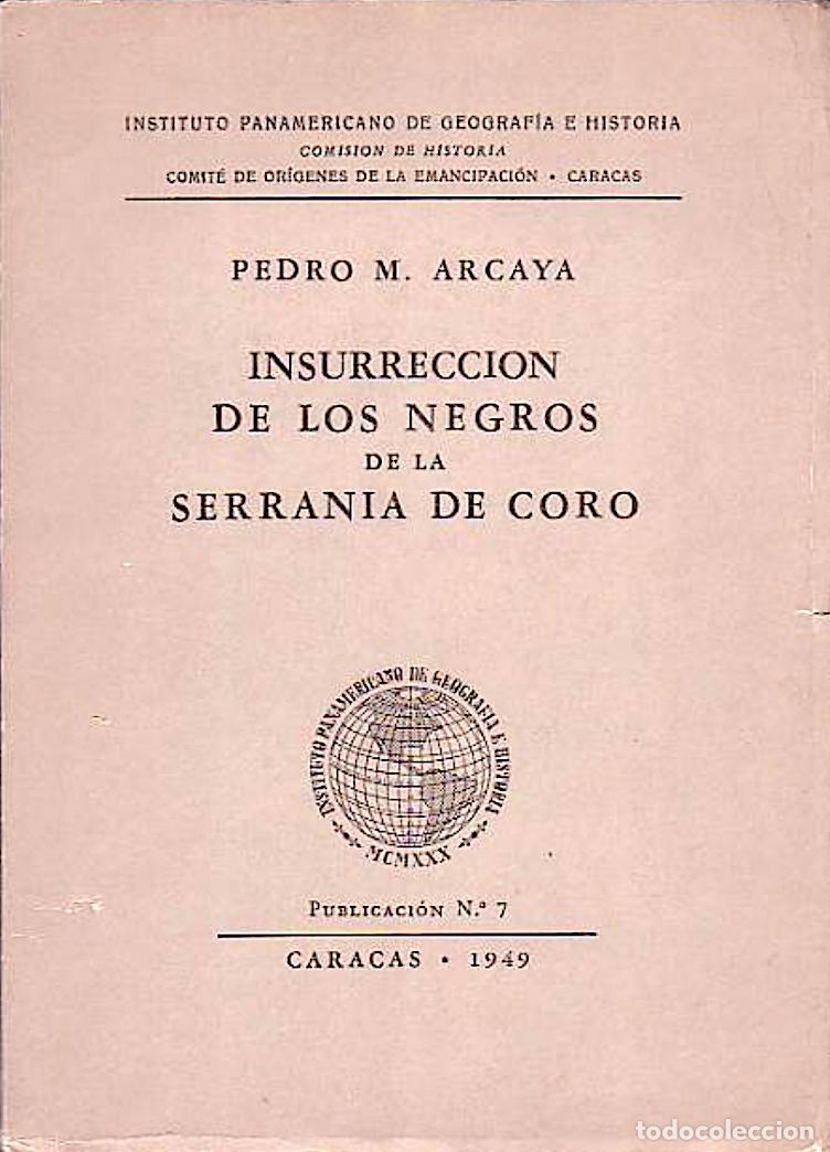 Libros de segunda mano: Insurrecci&oacute;n de los negros de la Serran&iacute;a de Coro (Caracas, 1949) Inst Panamericano Geo Historia