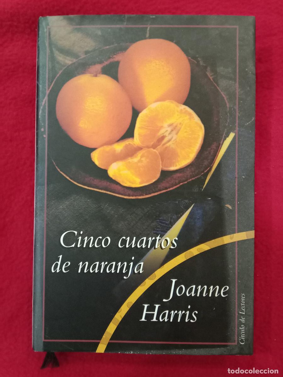 Libros de segunda mano: Cinco Cuartos de Naranja - Joanne Harris - C&iacute;rculo de Lectores 2001 - Foto 1