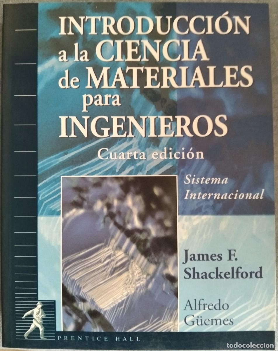 Libros de segunda mano: INTRODUCCI&Oacute;N A LA CIENCIA DE MATERIALES PARA INGENIEROS (4&ordf; EDICI&Oacute;N ). PRENTICE HALL EDICIONES - Foto 1