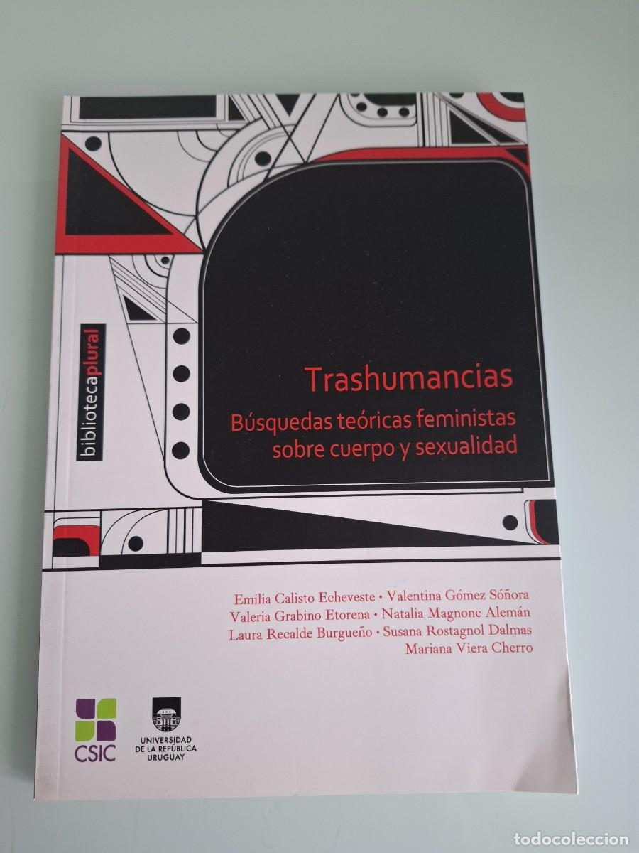 Gebrauchte B&uuml;cher: TRASHUMANCIAS - CUERPO Y SEXUALIDAD - VV. AA. - BIB. PLURAL - UNIVERSIDAD URUGUAY - 2018 - FEMINISMO