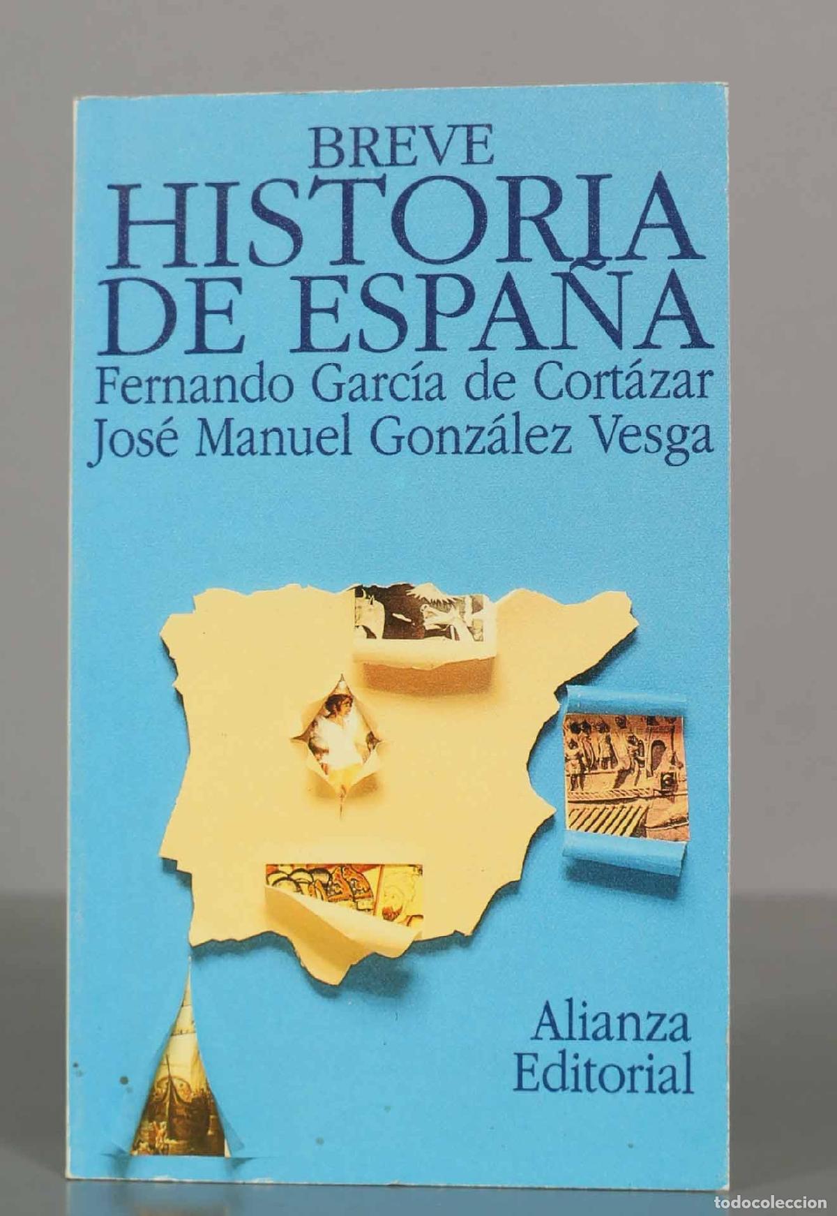 Gebrauchte B&uuml;cher: BREVE HISTORIA DE ESPA&Ntilde;A Fernando Garc&iacute;a de Cort&aacute;zar Jos&eacute; Manuel Gonz&aacute;lez Vesga