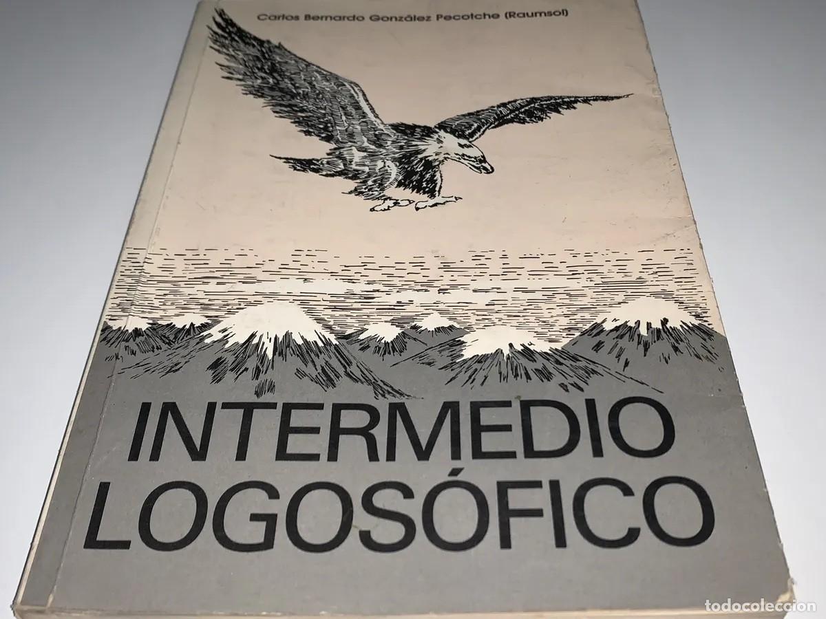 Libros de segunda mano: Carlos Bernardo Gonz&aacute;lez Pecotche (Raumsol) &ndash; Intermedio Logos&oacute;fico &ndash; Editorial Logos&oacute;fica - Foto 1