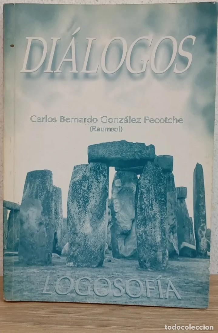 Libros de segunda mano: Carlos Bernardo Gonz&aacute;lez Pecotche (Raumsol) &mdash; Di&aacute;logos. Logosof&iacute;a - LM - Foto 1