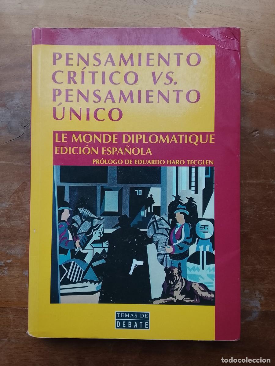 Libros de segunda mano: Pensamiento cr&iacute;tico VS pensamiento &uacute;nico - Foto 1