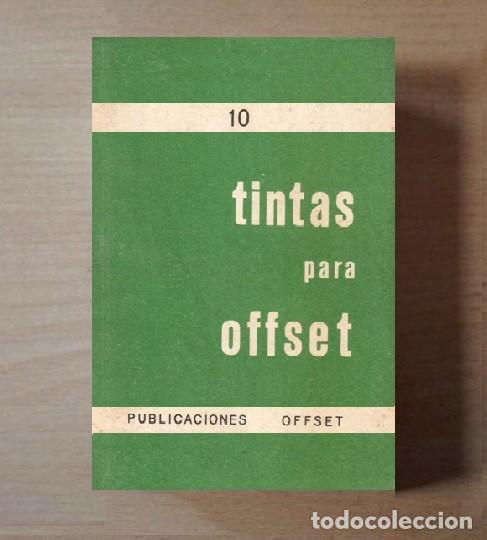 Libros de segunda mano: OFFSET. TINTAS PARA OFFSET. RICARDO CASALS. IMPRESION. IMPRENTA. - Foto 1