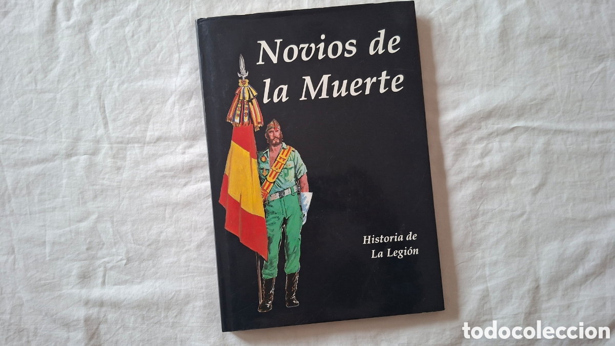 Libros de segunda mano: NOVIOS DE LA MUERTE. HISTORIA DE LA LEGION - Foto 1