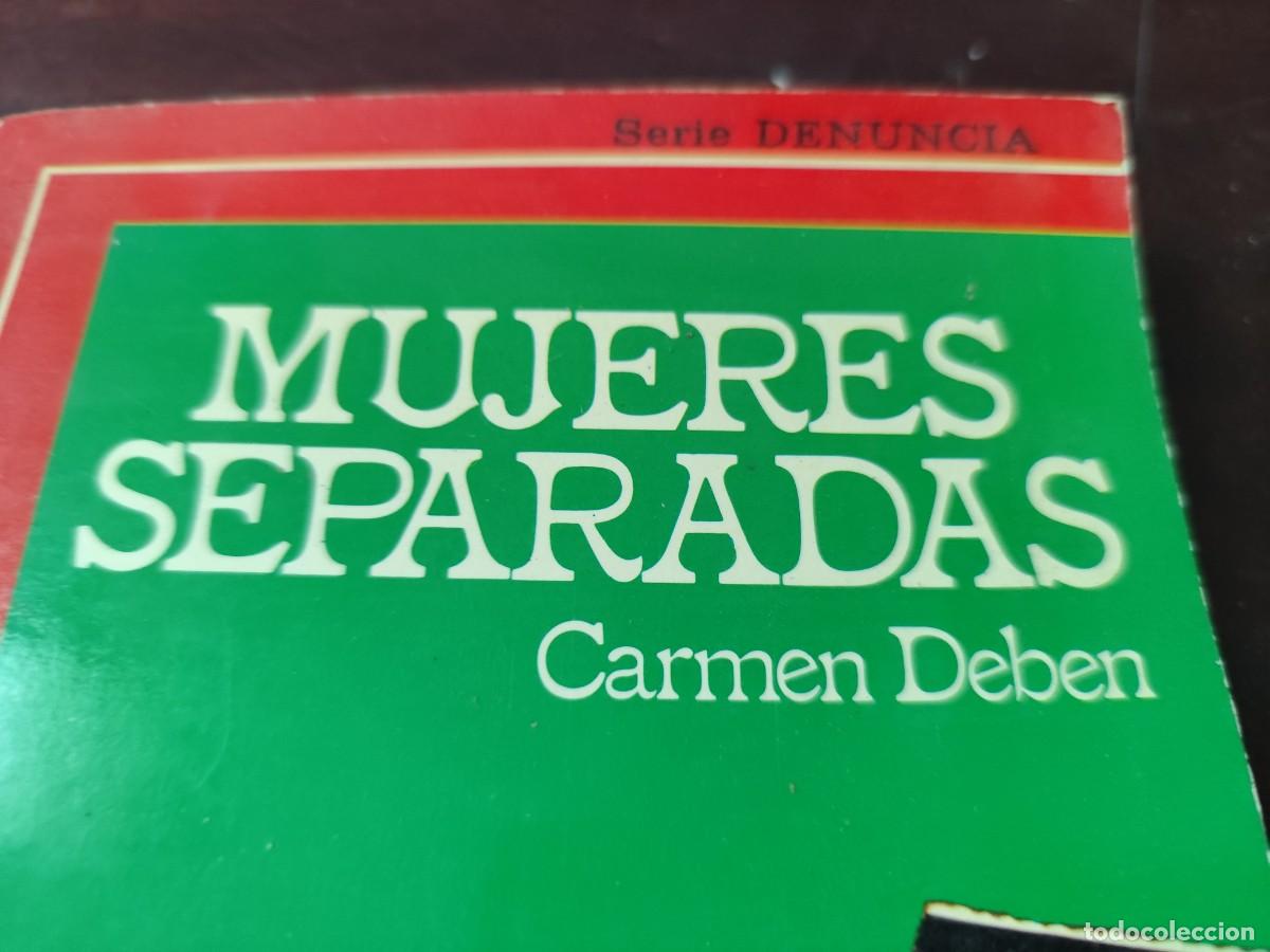 Libros de segunda mano: MUJERES SEPARADAS / CARMEN DEBEN / CJA444 / AQ EDICIONES - Foto 3