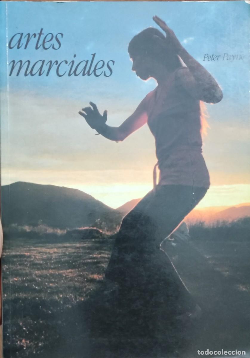 Libros de segunda mano: Libro Artes Marciales de Peter Payne 1992 - Foto 1