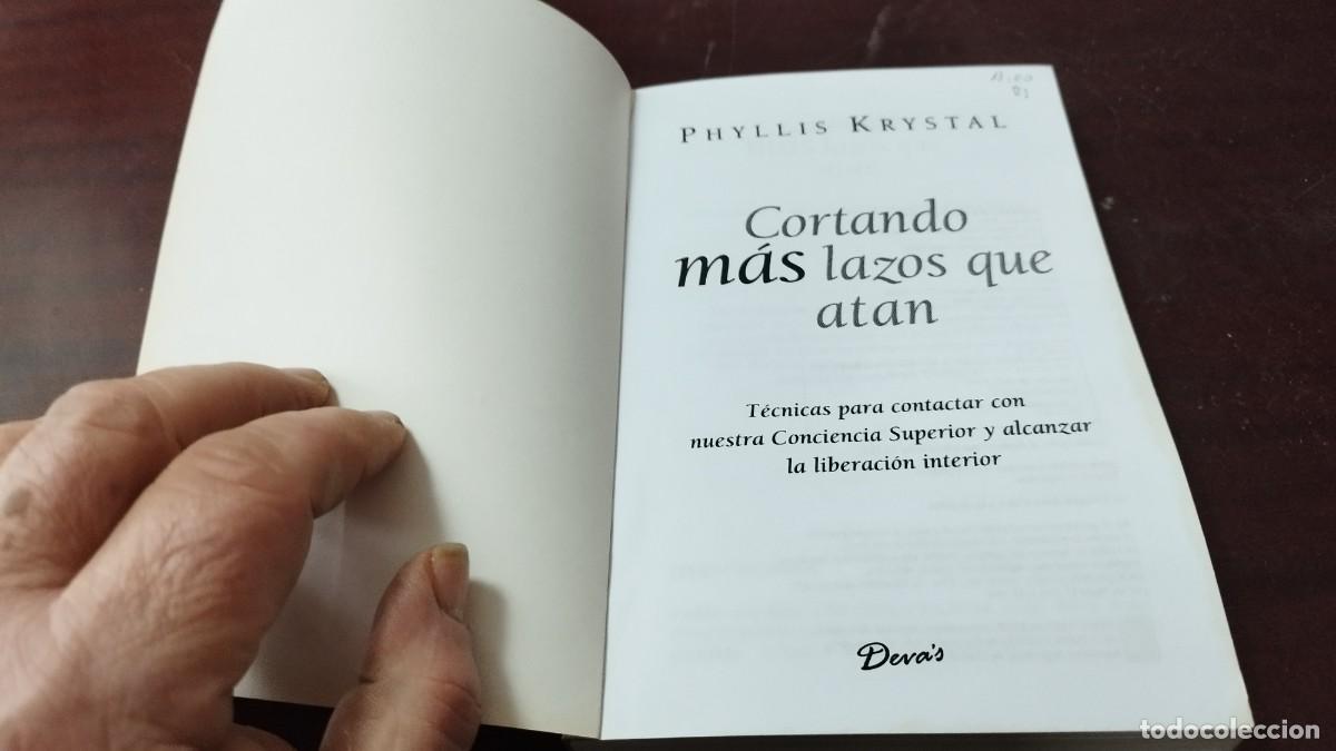 Libros de segunda mano: CORTANDO MAS LAZOS QUE ATAN / PHYLLIS KRYSTAL / ZUX05 / DEVA&acute;S - Foto 5