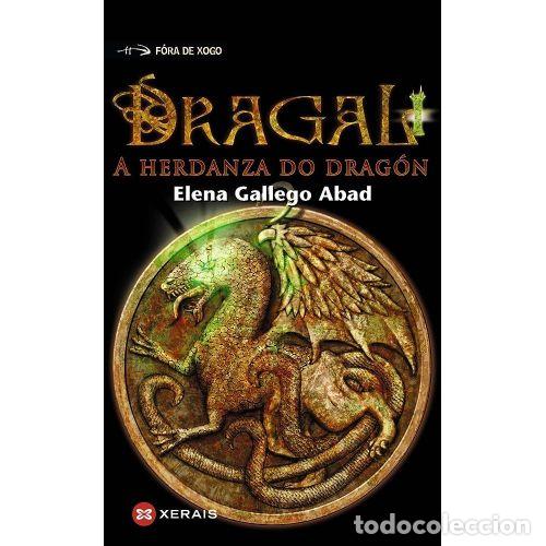 Libri di seconda mano: Dragal I: A Herdanza Do Drag&oacute;n - Elena Gallego Abad - Editorial Xerais - Infantil e Xuvenil - F&oacute;ra d