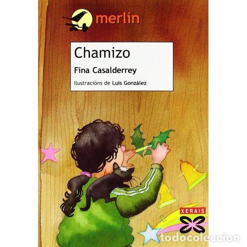 Gebrauchte B&uuml;cher: Chamizo - Fina Casalderrey - Editorial Xerais - 2001, 2&ordf; ed. - Infantil e Xuvenil - Merl&iacute;n - 9 Anos