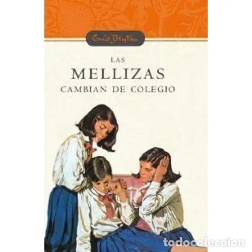 Second hand books: Las Mellizas Cambian de Colegio - Blyton Enid - Editorial Molino - 2007 - Inolvidables, N&ordm; 1 - Trad.