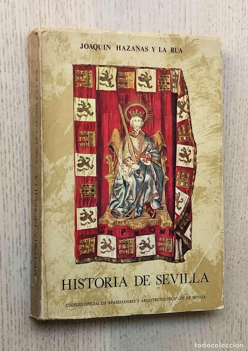 Libros de segunda mano: HISTORIA DE SEVILLA - HAZA&Ntilde;AS Y LA RUA, Joaquin - Foto 1