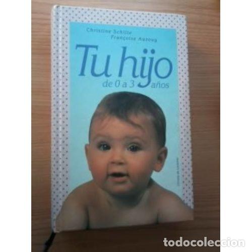 Gebrauchte B&uuml;cher: TU HIJO de 0 a 3 A&Ntilde;OS - Varios - Sin Especificar