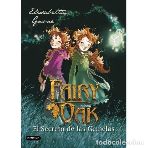 Libri di seconda mano: Fairy Oak 1. El secreto de las gemelas - Elisabetta Gnone - Destino - 2019 - Trad. Miguel Garc&iacute;a