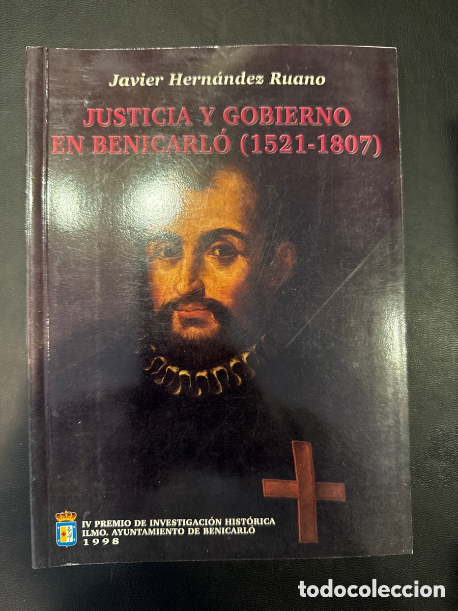 Libri di seconda mano: HERN&Aacute;NDEZ RUANO, Javier. Justicia y gobierno en Benicarl&oacute;: (1521-1807)