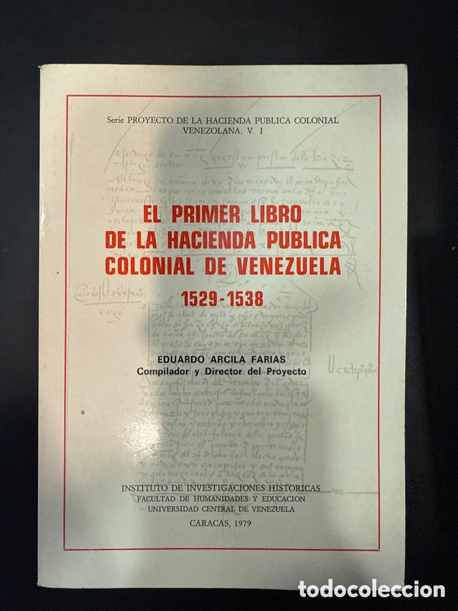 Gebrauchte B&uuml;cher: EL PRIMER libro de la Hacienda P&uacute;blica Colonial de Venezuela: 1529-1538