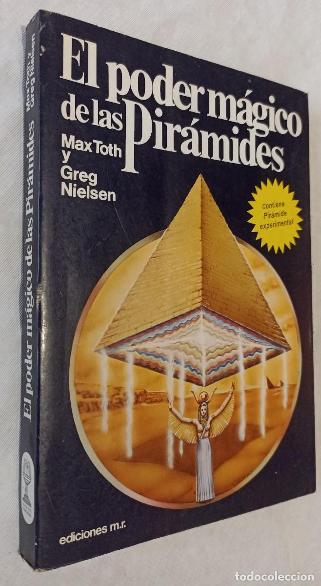 Libros de segunda mano: EL PODER M&Aacute;GICO DE LAS PIR&Aacute;MIDES.- Max Toht / Greg Nielsen. - Foto 1