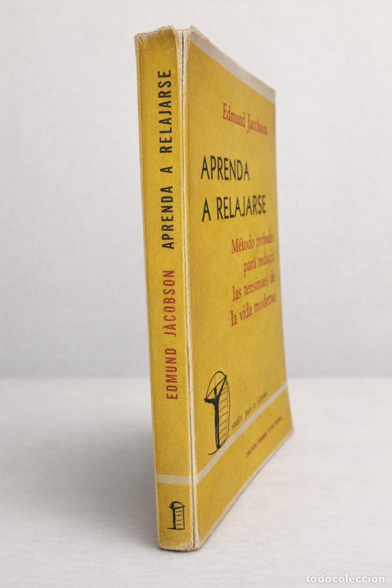 Libros de segunda mano: Aprenda a relajarse &mdash; Edmund Jacobson &mdash; Compa&ntilde;&iacute;a General Fabril Editora - Foto 2