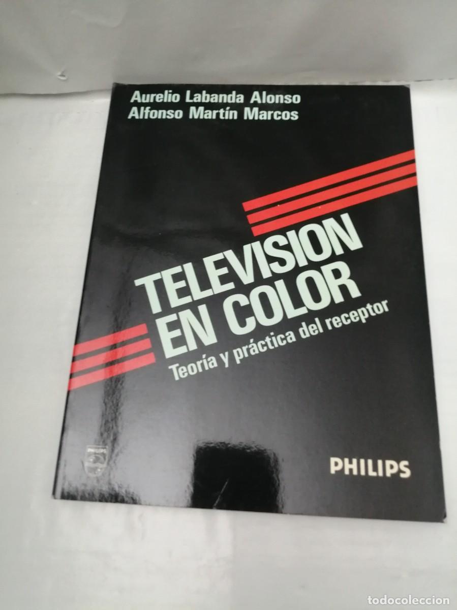 Libros de segunda mano: TELEVISI&Oacute;N EN COLOR: Teor&iacute;a y Pr&aacute;ctica del Receptor (Philips Euroservice) - Foto 1