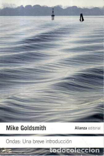 Libros de segunda mano: ONDAS: UNA BREVE INTRODUCCI&Oacute;N. - GOLDSMITH, Mike. - Foto 1