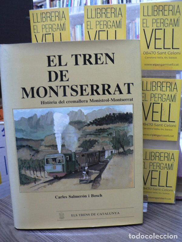 Libros de segunda mano: El tren de Montserrat: Hist&ograve;ria del cremallera Monistrol-Montserrat - Carles Salmer&oacute;n i Bosch