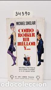 Libros de segunda mano: C&oacute;mo robar un mill&oacute;n - Sinclair, Michael - Foto 2