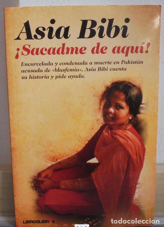 Libros de segunda mano: &iexcl;Sacadme de aqu&iacute;!. Asia Bibi - Foto 1