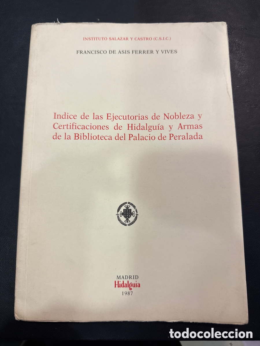 Libri di seconda mano: FERRER Y VIVES, Francisco de As&iacute;s. &Iacute;ndice de las ejecutorias de nobleza e hidalgu&iacute;a (...)
