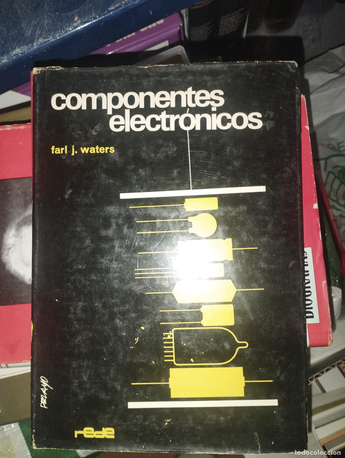 Libros de segunda mano: COMPONENTES ELECTR&Oacute;NICOS - FARL J. WATERS - Foto 1