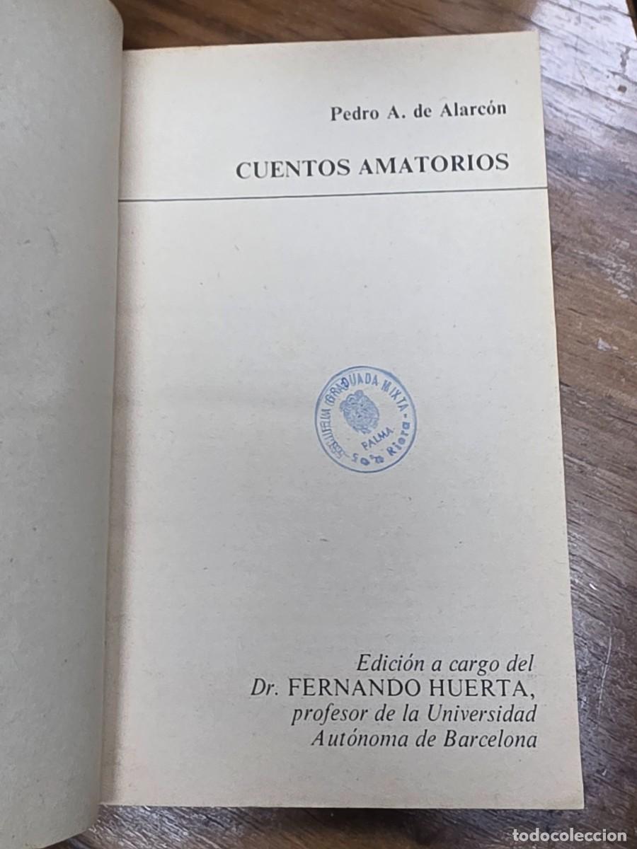Libros de segunda mano: Cuentos Amatorios, Pedro A. De Alarc&oacute;n - Barcelona 1977 - Foto 2