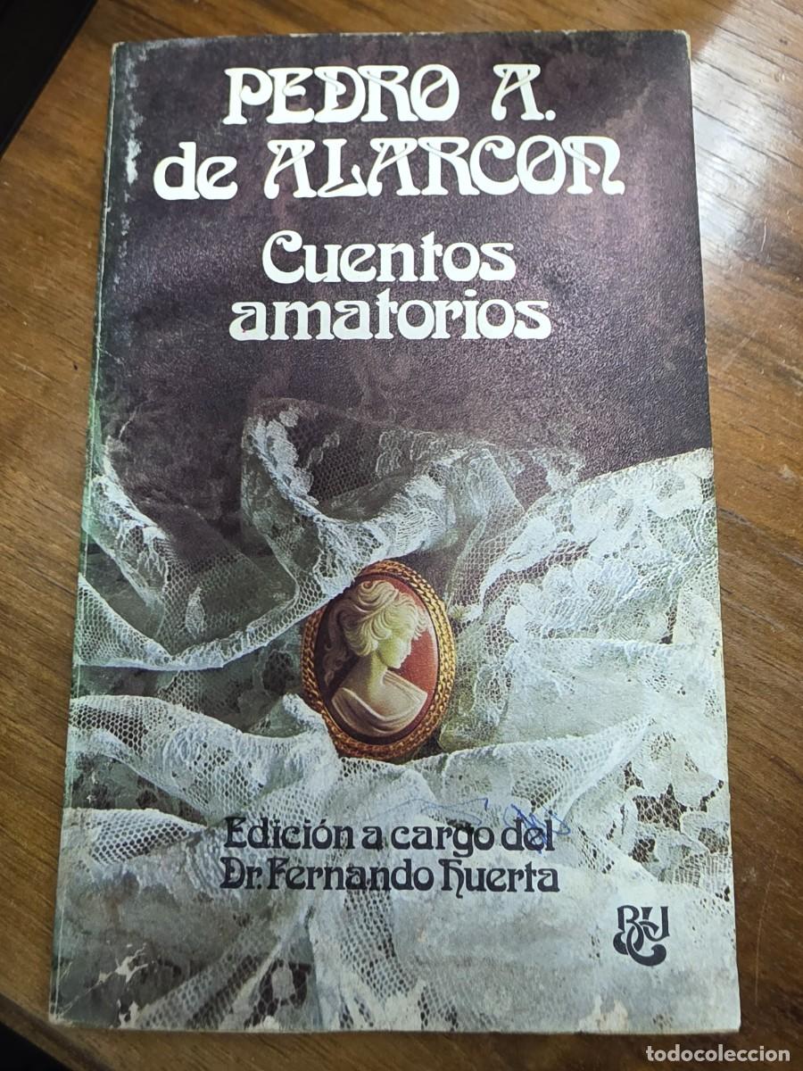 Libros de segunda mano: Cuentos Amatorios, Pedro A. De Alarc&oacute;n - Barcelona 1977 - Foto 1