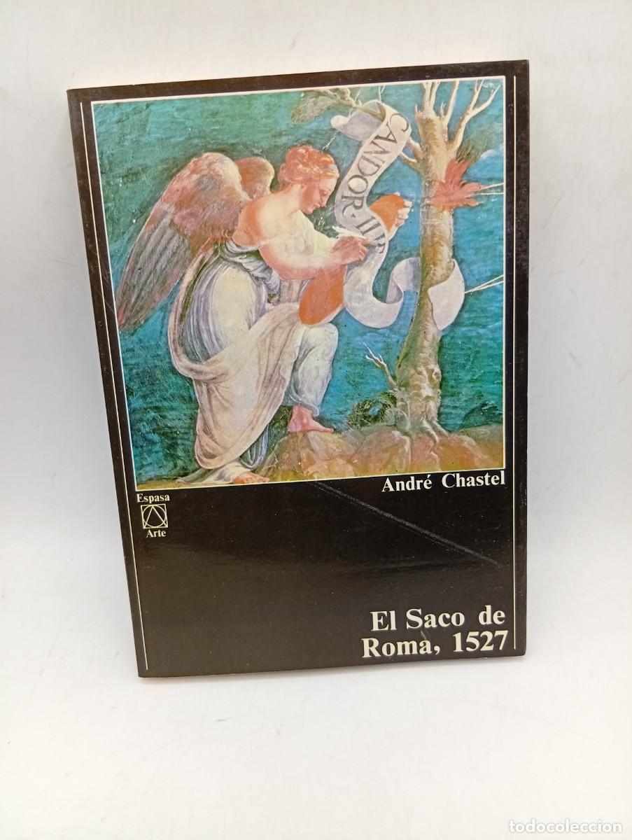 Gebrauchte B&uuml;cher: EL SACO DE ROMA, 1527. ANDRE CHASTEL. ESPASA-CALPE. 1986. PAGS: 332.