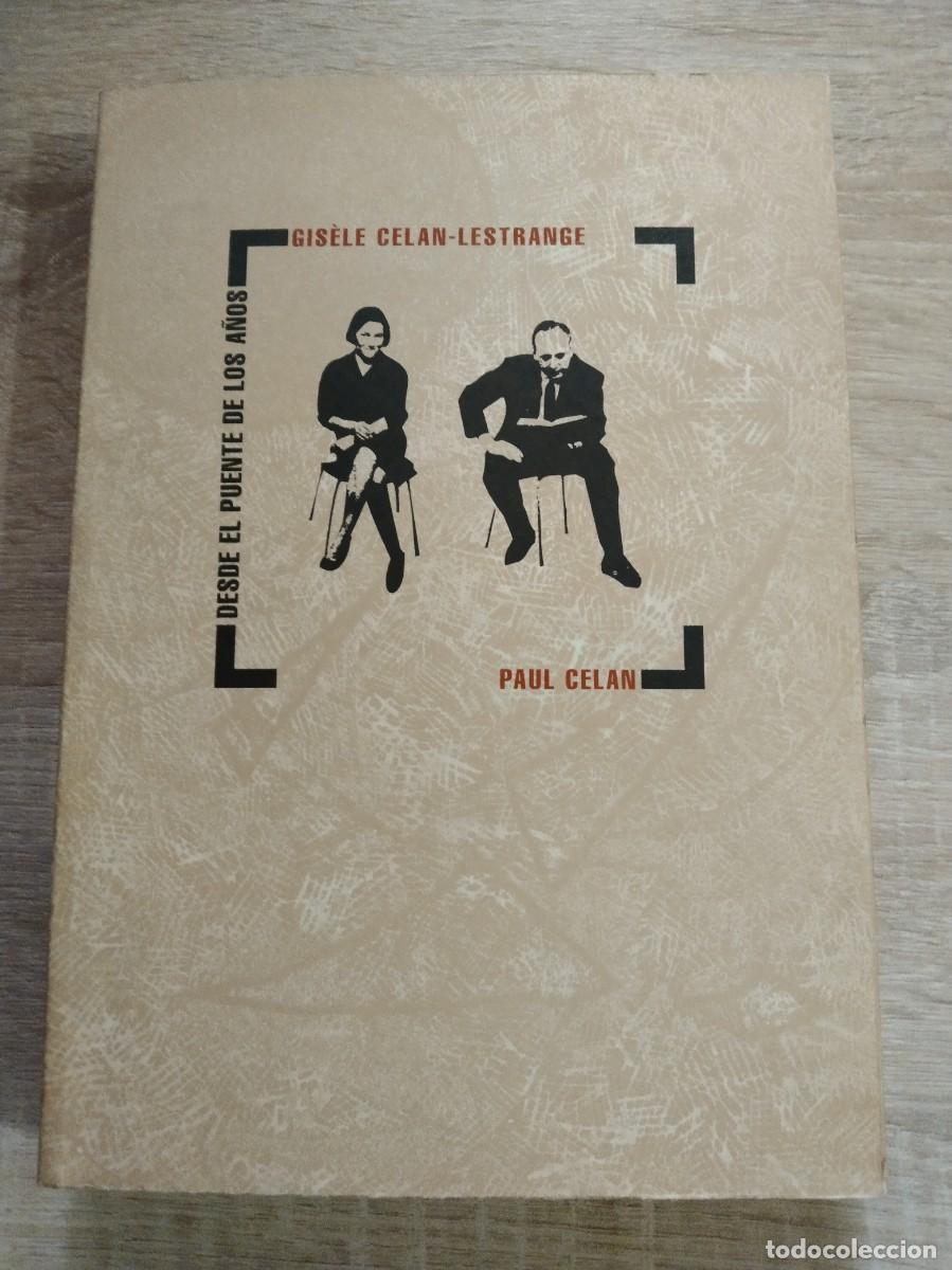 Libros de segunda mano: DESDE EL PUENTE DE LOS A&Ntilde;OS - Celan-Lestrange, Gisele - Celan, Paul - Foto 1