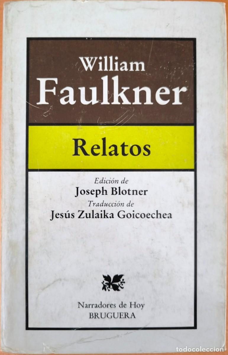 Libros de segunda mano: Relatos, de William Faulkner - Edici&oacute;n de Joseph Blotner - Foto 1