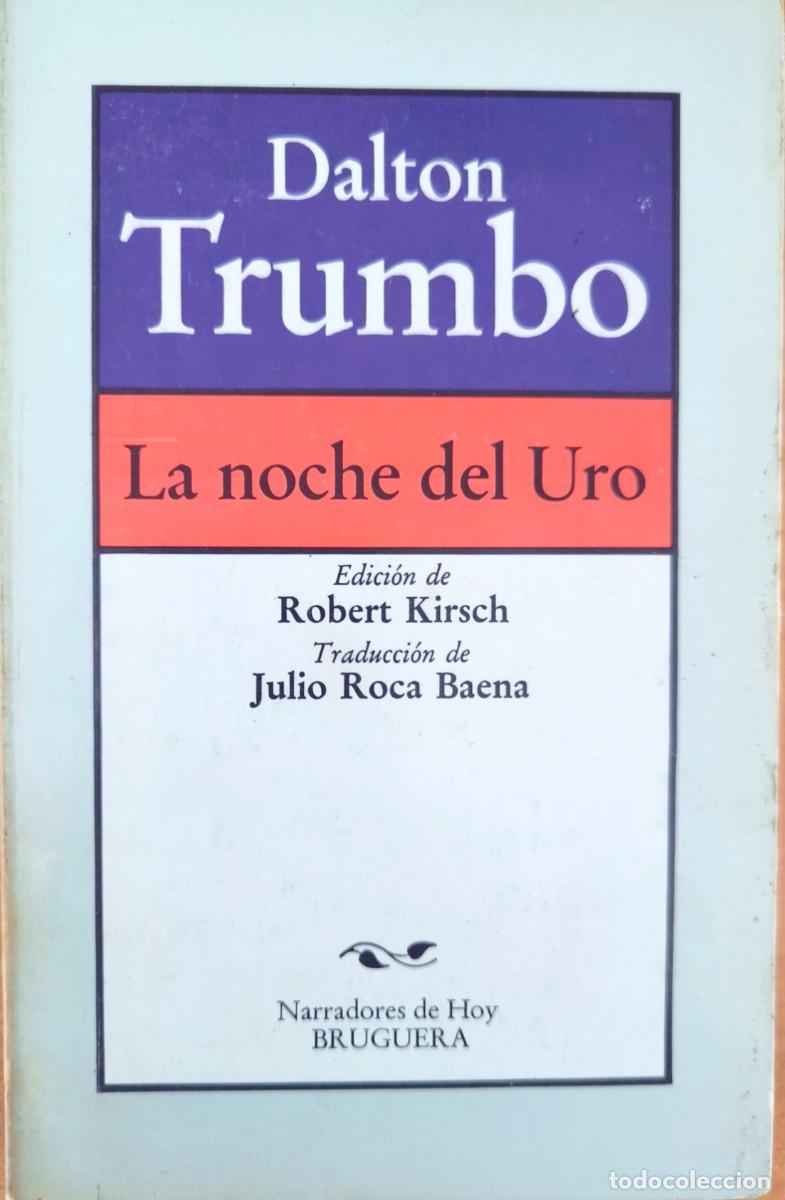 Libros de segunda mano: La Noche del Uro, de Dalton Trumbo - Foto 1